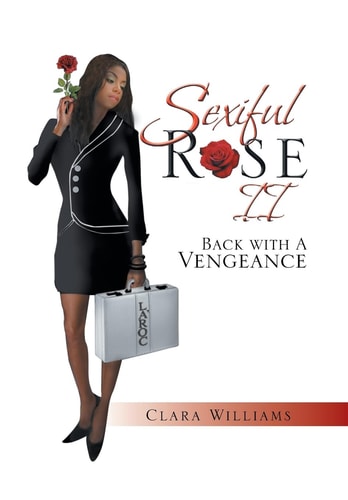 Sexiful Rose II Back with a Vengeance