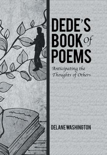 Dede's Book of Poems Anticipating the Thoughts of Others