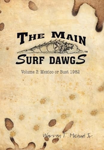 The Main Surf Dawgs Mexico Or Bust 1982