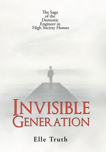 Invisible Generation The Saga of the Domestic Engineer in High Society Homes
