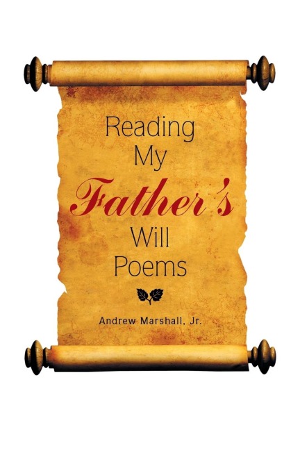 Reading My FatherS Will Poems