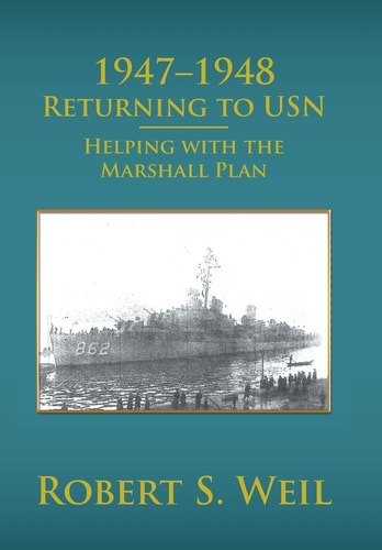 1947-1948 Returning to USN Helping with the Marshall Plan