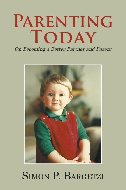 Parenting Today: On Becoming a Better Partner and Parent