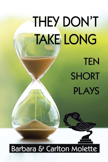 They Dont Take Long: Ten Short Plays