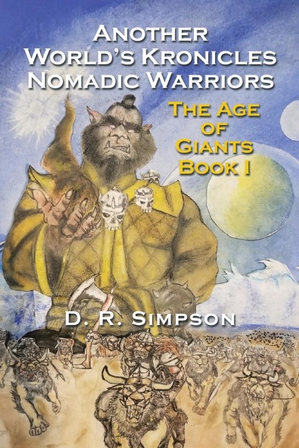 Another  WorldS  Kronicles Nomadic  Warriors: The  Age  of  Giants Book  I