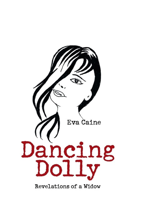 Dancing Dolly: Revelations of a Widow