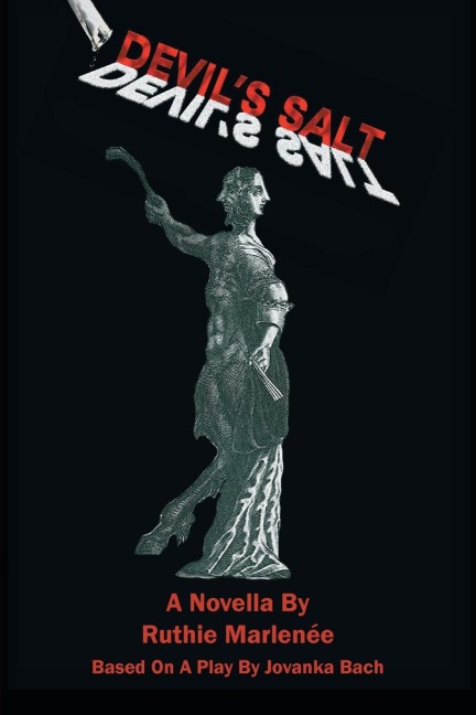 Devils Salt: A Novella By Ruthie Marlenée