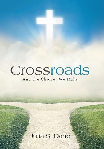 Crossroads And the Choices We Make