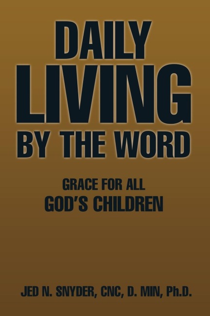 Daily Living by the Word: Grace for All Gods Children