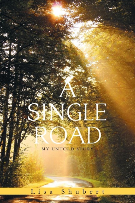 A Single Road: My Untold Story