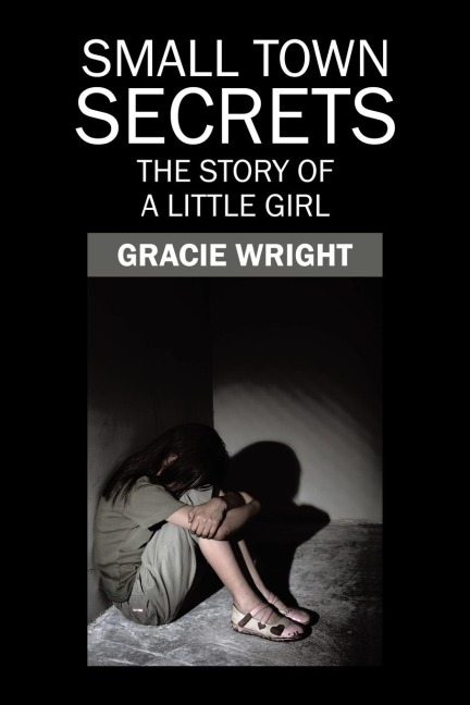 Small Town Secrets: The Story of a Little Girl