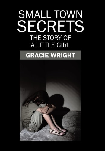 Small Town Secrets The Story of a Little Girl