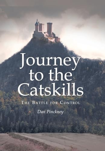Journey to the Catskills The Battle for Control