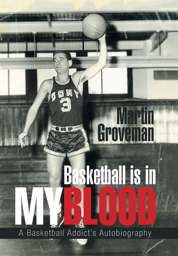 Basketball Is in My Blood A Basketball Addict's Autobiography