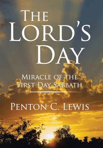 The Lord's Day Miracle of the First Day Sabbath