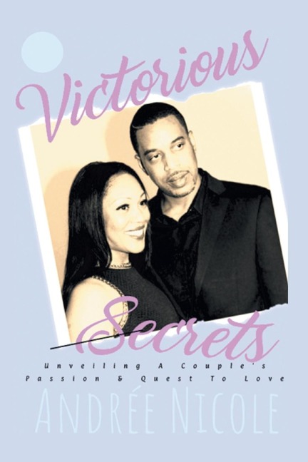 Victorious Secrets: Unveiling a Couples Passion and Quest to Love