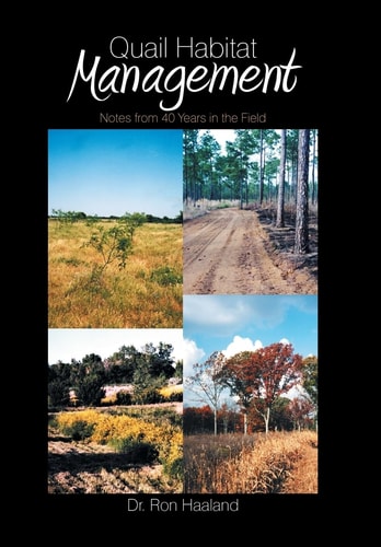 Quail Habitat Management Notes from 40 Years in the Field