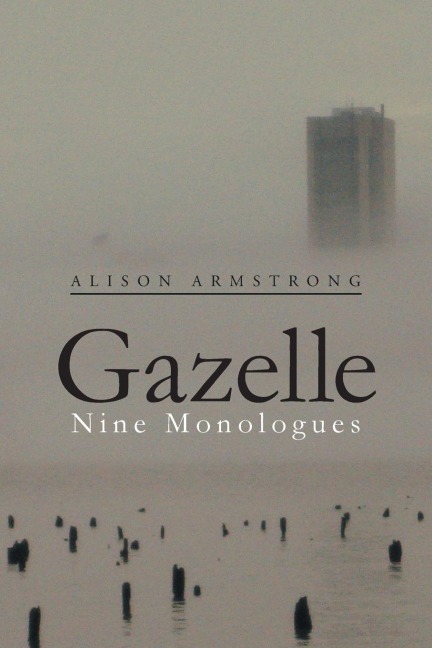 Gazelle: Nine Monologues