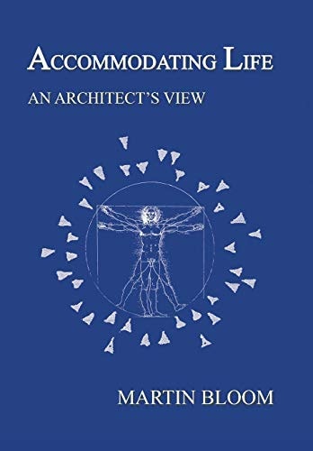 Accommodating Life An Architect's View