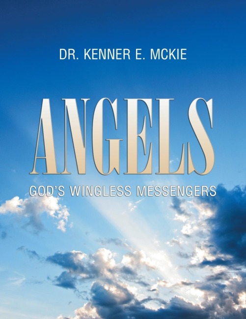 Angels: Gods Wingless Messengers