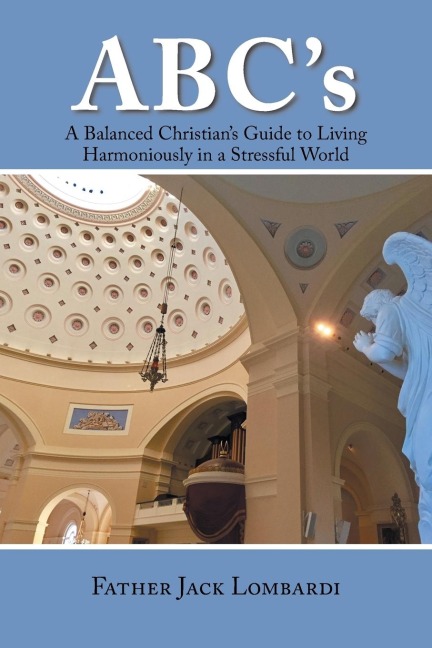 AbcS: A Balanced ChristianS Guide to Living Harmoniously in a Stressful World