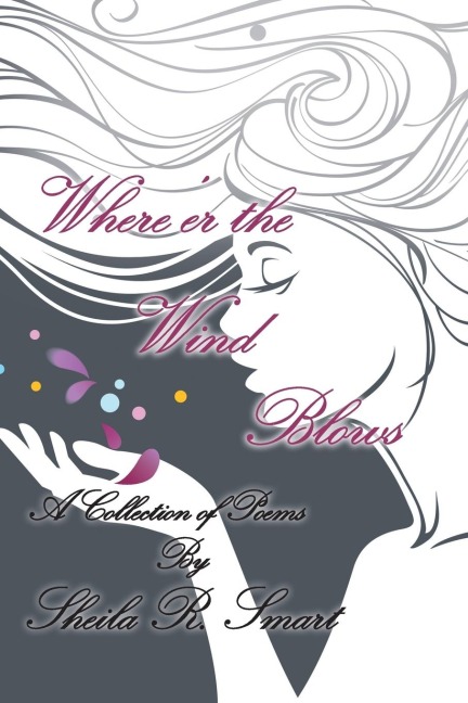 WhereEr the Wind Blows: A Collection of Poems