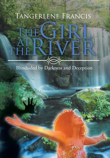 The Girl at the River: Blindsided by Darkness and Deception
