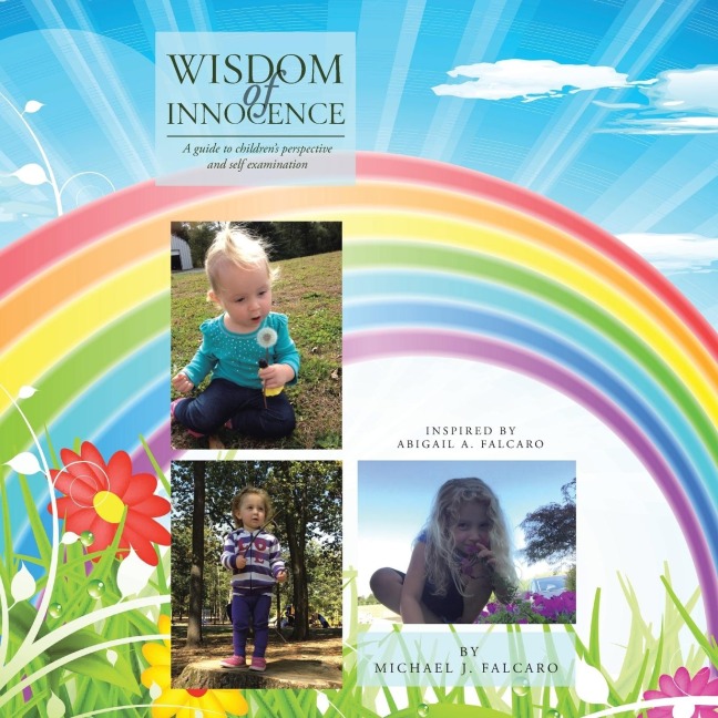 Wisdom of Innocence: A Guide to Childrens Perspective and Self Examination