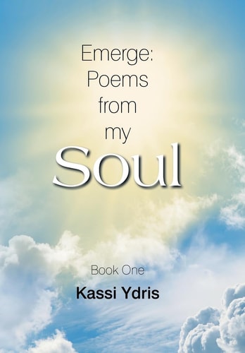 Emerge Poems from My Soul: Book One