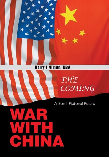 The Coming War with China A Semi-Fictional Future