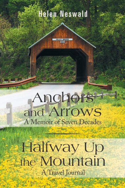 Anchors and Arrows: a Memoir of Seven Decades: Halfway up the Mountain: a Travel Journal
