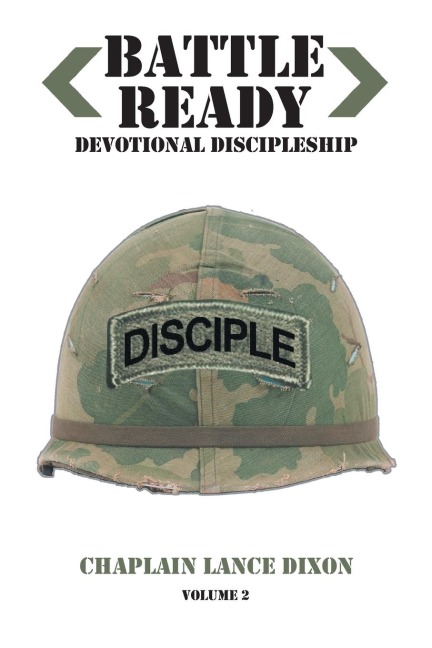 Battle Ready: Devotional Discipleship: Spiritual Training for the Soldier of the Cross Volume 2