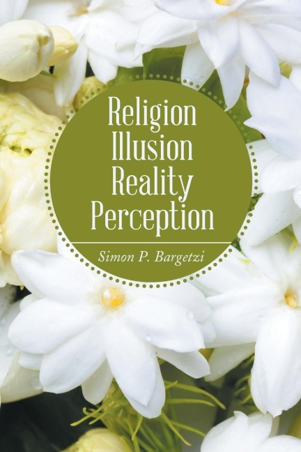 Religion, Illusion, Reality, Perception