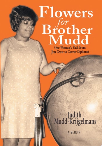 Flowers for Brother Mudd One Woman’s Path from Jim Crow to Career Diplomat