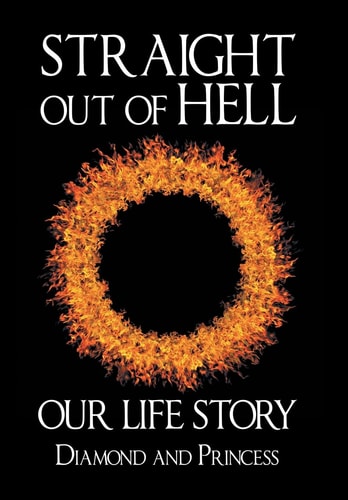 Straight Out of Hell Our Life Story
