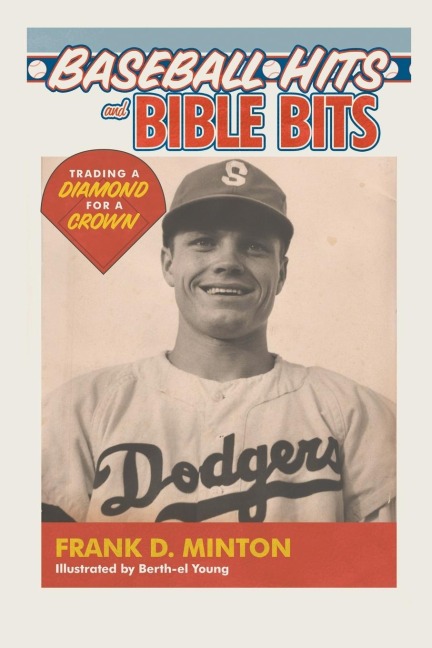 Baseball Hits and  Bible Bits: Trading a Diamond for a Crown