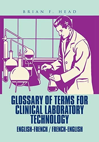 Glossary of Terms for Clinical Laboratory Technology English-French / French-English
