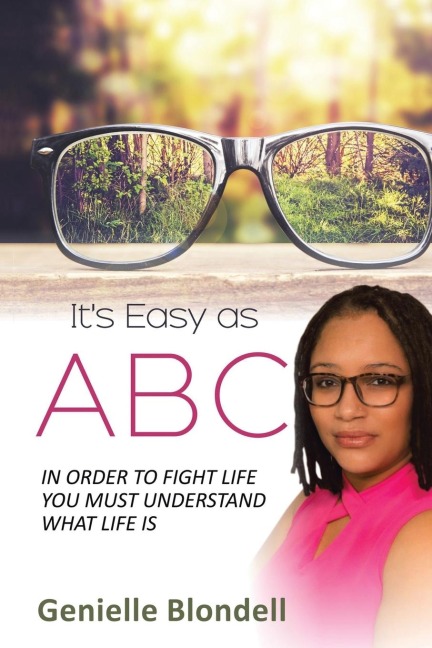 Its Easy as ABC: In Order to Fight Life You Must Understand What Life Is