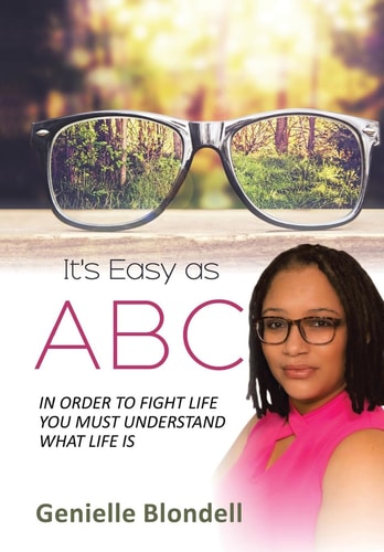 It's Easy as ABC In Order to Fight Life You Must Understand What Life Is