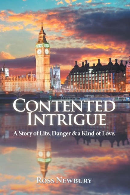 Contented Intrigue: A Story of Life, Danger & a Kind of Love.