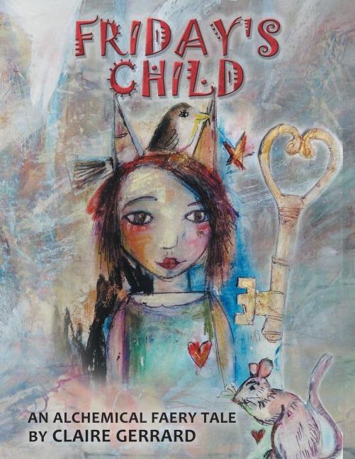 Fridays Child: An Alchemical Faery Tale
