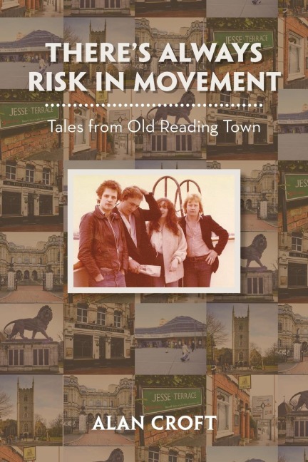 ThereS Always Risk in Movement: Tales from Old Reading Town