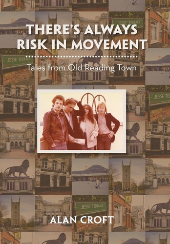 There's Always Risk in Movement Tales from Old Reading Town