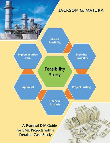Feasibility Study A Practical Diy Guide for Sme Projects with a Detailed Case Study