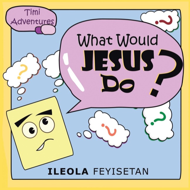 What Would Jesus Do?