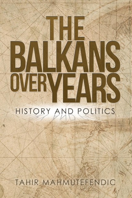 The Balkans over Years: History and Politics