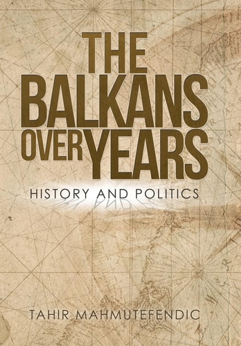 The Balkans Over Years History and Politics
