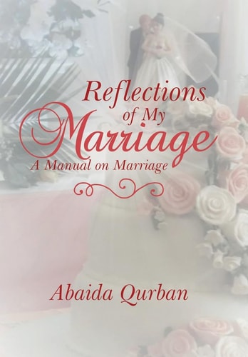 Reflections of My Marriage A Manual on Marriage
