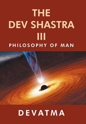 The Dev Shastra Iii Philosophy of Man
