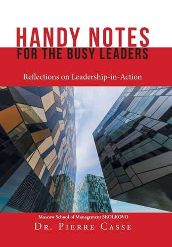 Handy Notes for the Busy Leaders (reflections on Leadership-in-action)
